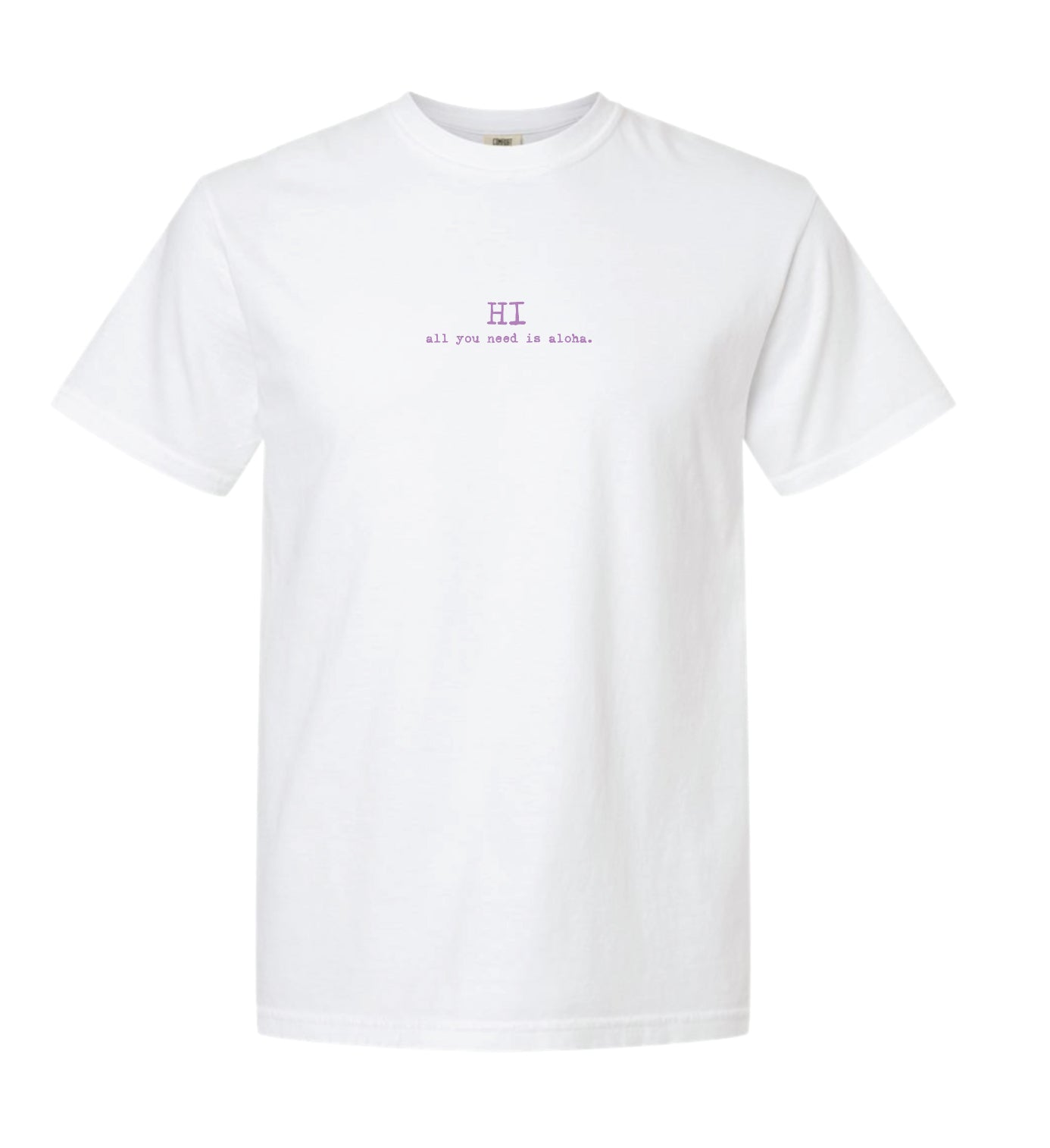 HI all you need is aloha.